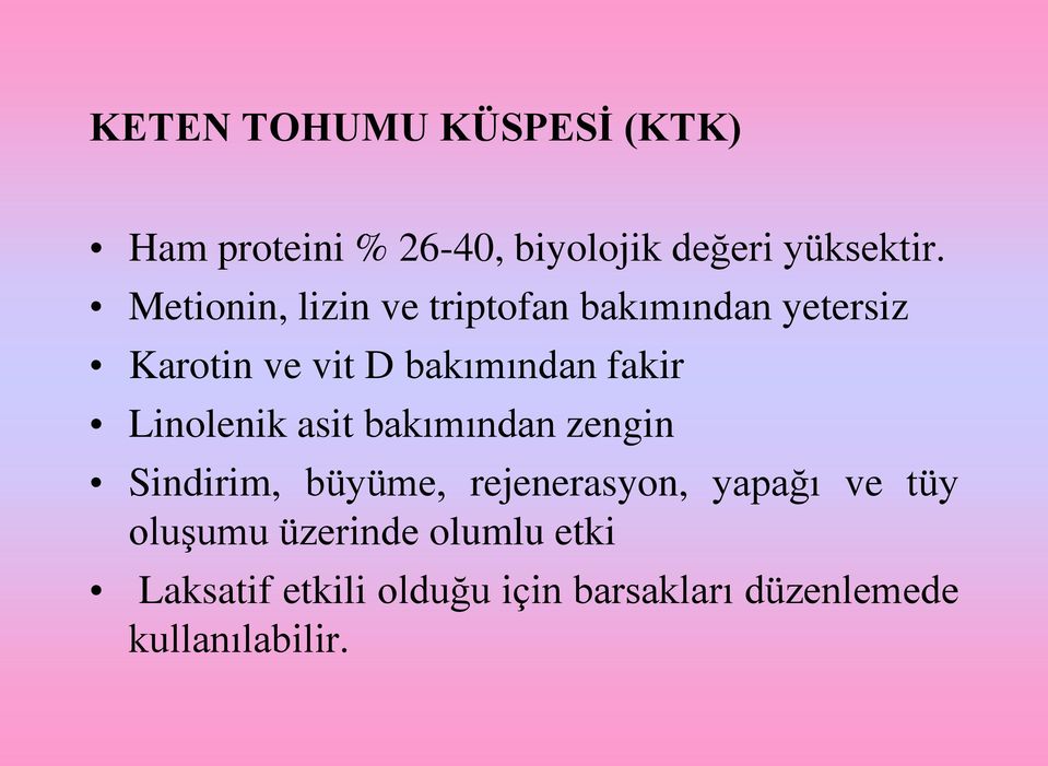 Linolenik asit bakımından zengin Sindirim, büyüme, rejenerasyon, yapağı ve tüy