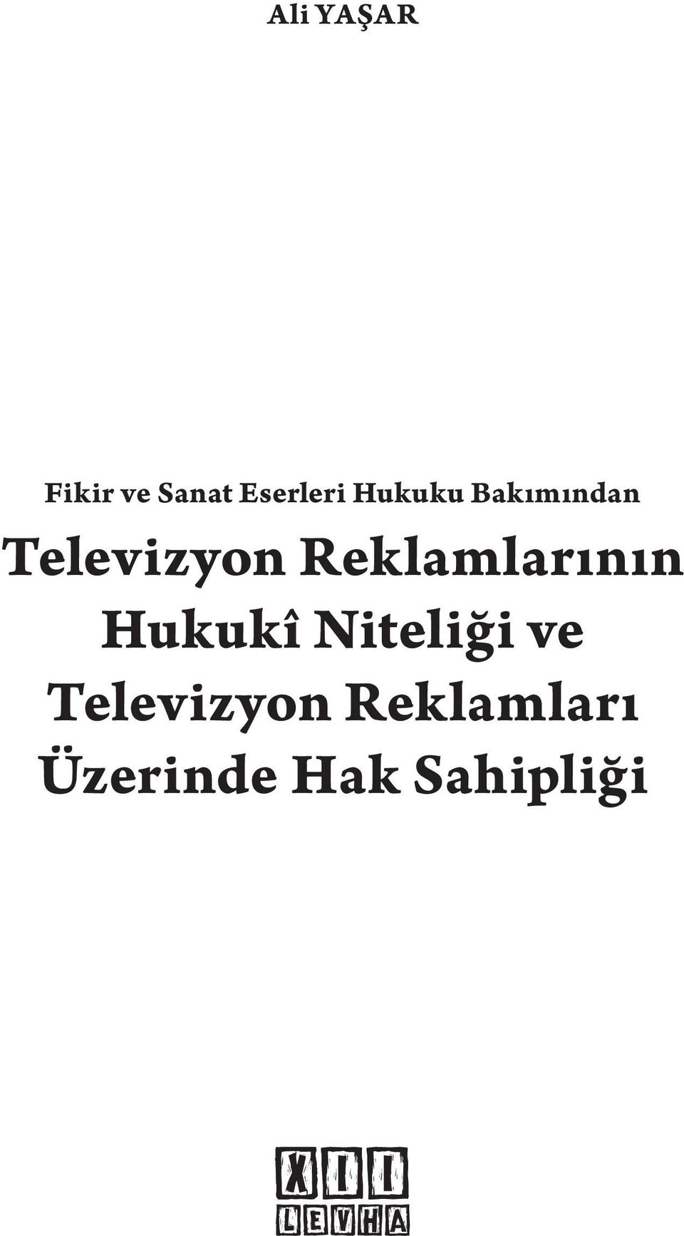 Reklamlarının Hukukî Niteliği ve