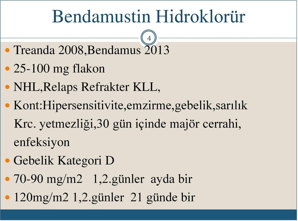 Kont:Hipersensitivite,emzirme,gebelik,sarılık Krc.