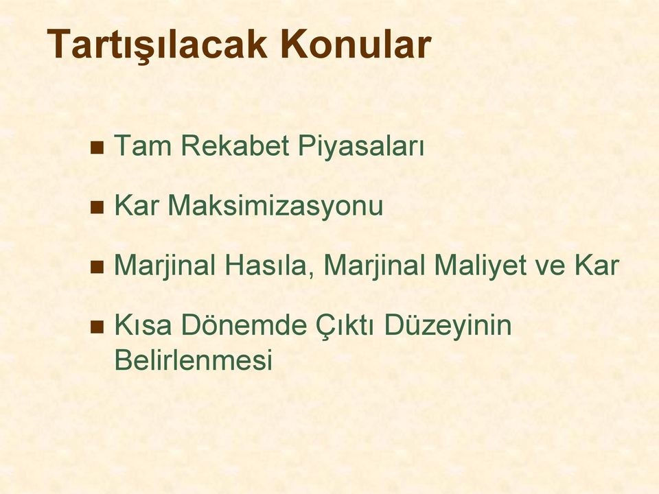 Marjinal Hasıla, Marjinal Maliyet ve