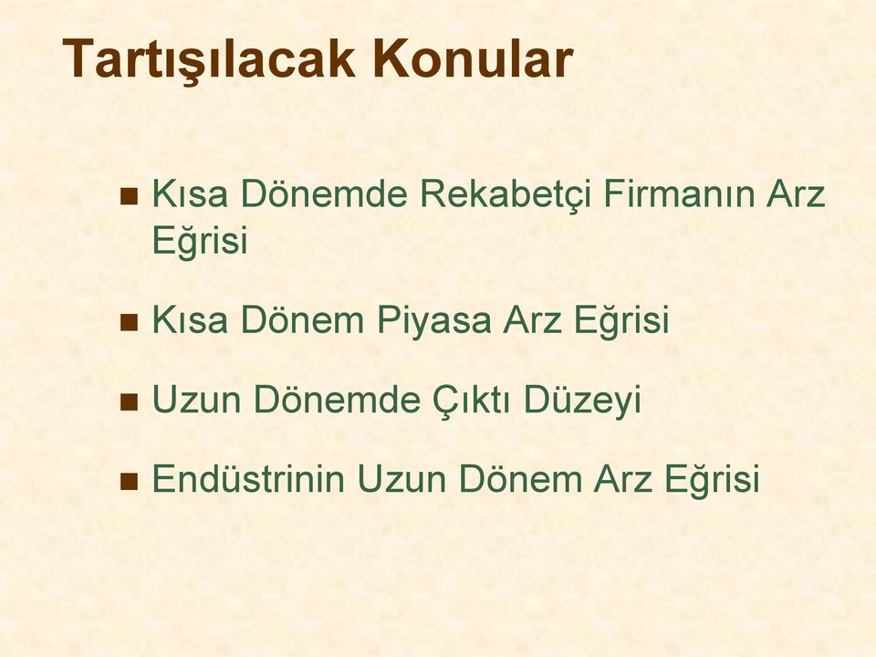 Dönem Piyasa Arz Eğrisi Uzun Dönemde