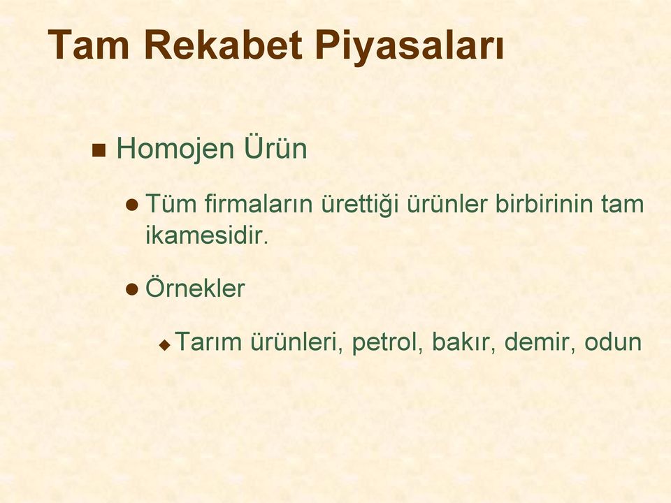 birbirinin tam ikamesidir.