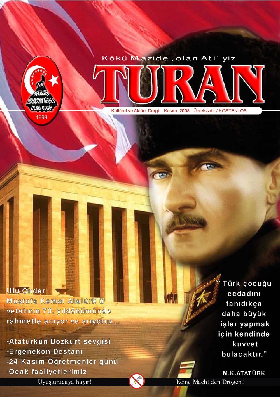 .. -Atatürkün Bozkurt sevgisi -Ergenekon Destanı -24 Kasım Öğretmenler günü -Ocak faaliyetlerimiz