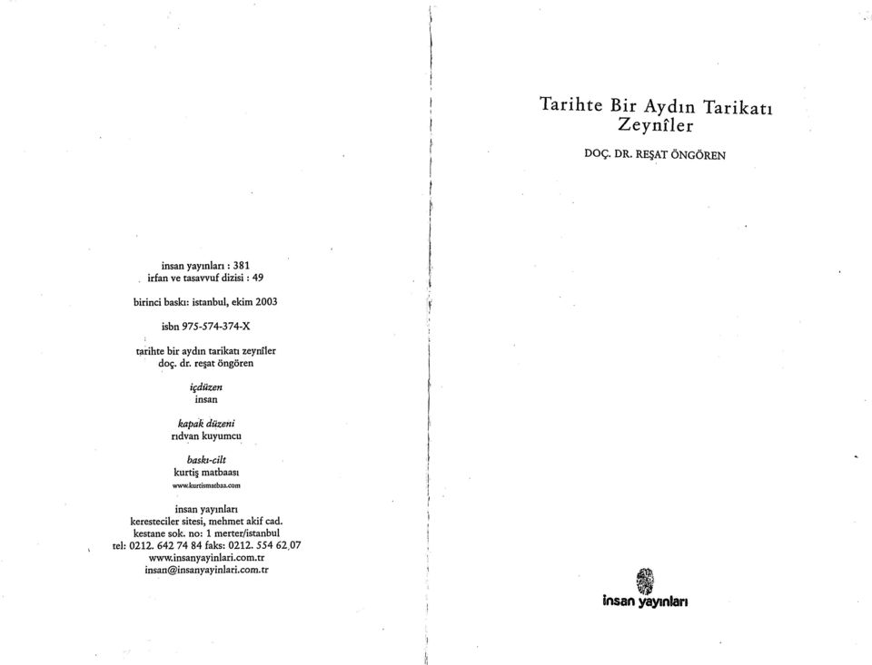 bir aydın tarikatı zeynîler doç. dr. reşat öngören içdüzerı insan kapak düzeni rıdvan kuyumcu baskt-cilt kurtiş matbaası www.