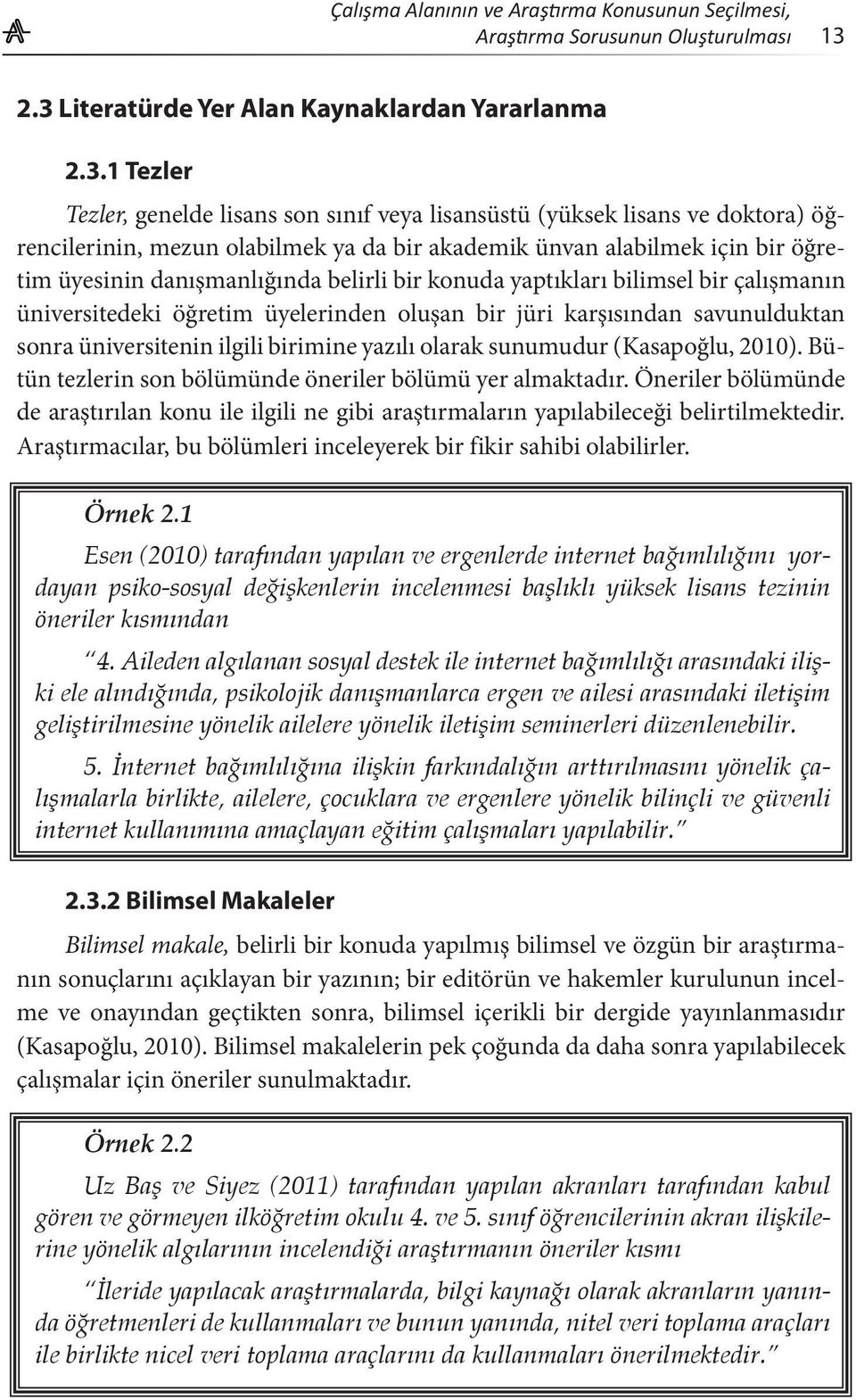 alabilmek için bir öğretim üyesinin danışmanlığında belirli bir konuda yaptıkları bilimsel bir çalışmanın üniversitedeki öğretim üyelerinden oluşan bir jüri karşısından savunulduktan sonra