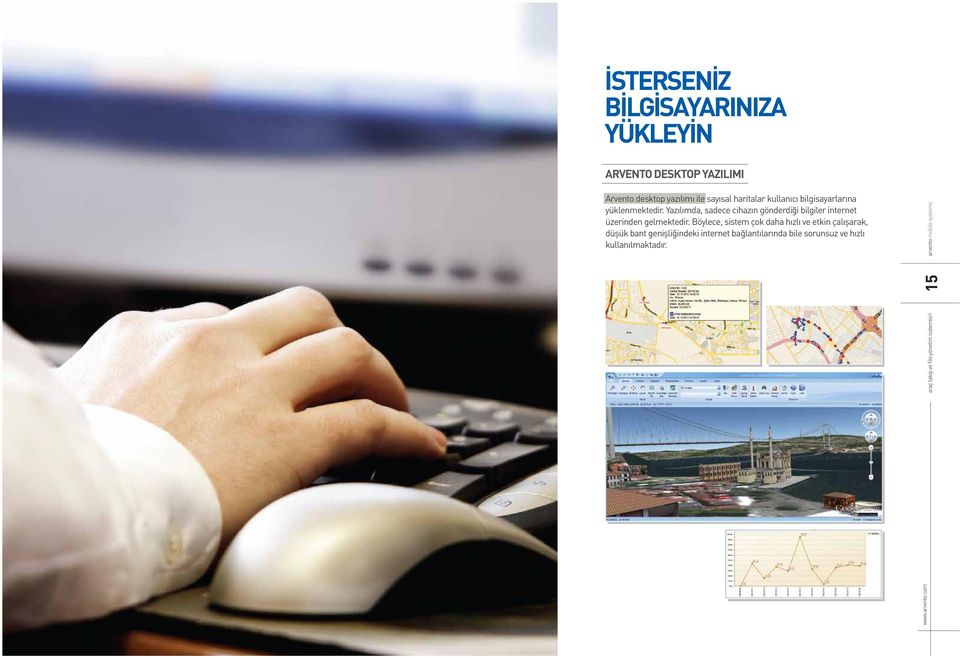 Yazılımda, sadece cihazın gönderdiği bilgiler internet üzerinden gelmektedir.