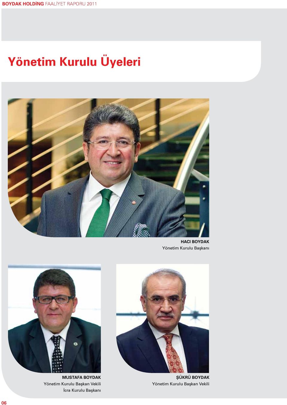 MUSTAFA BOYDAK Yönetim Kurulu Başkan Vekili İcra