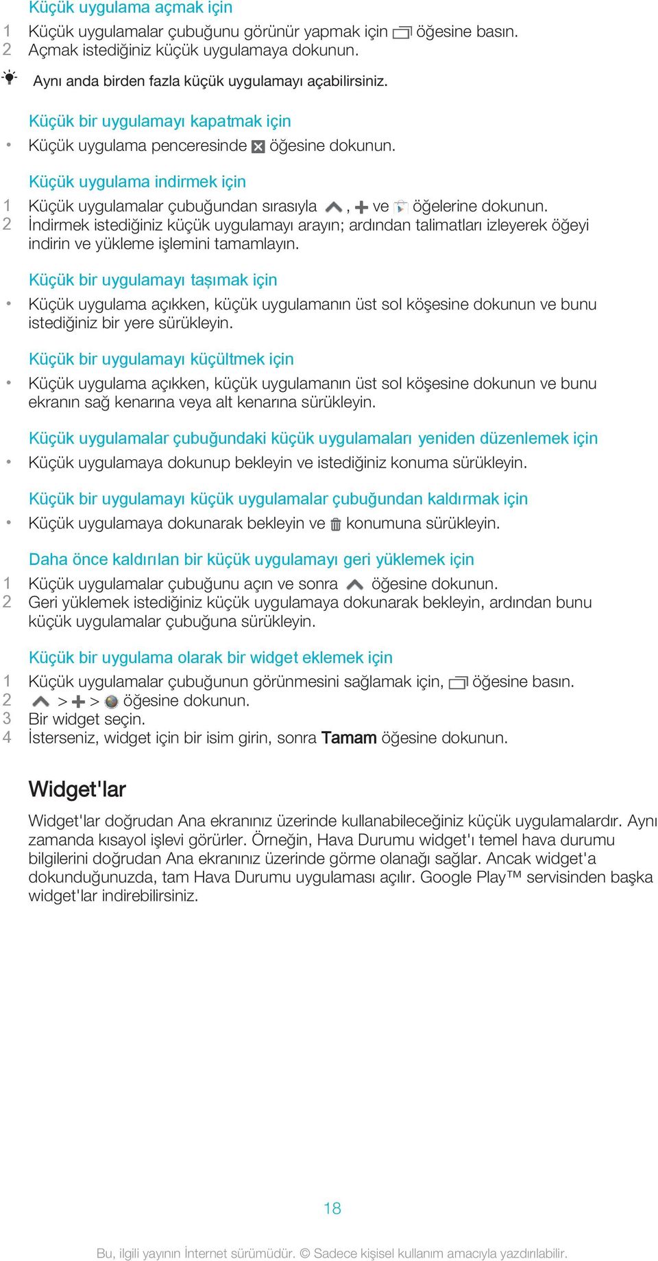 2 İndirmek istediğiniz küçük uygulamayı arayın; ardından talimatları izleyerek öğeyi indirin ve yükleme işlemini tamamlayın.