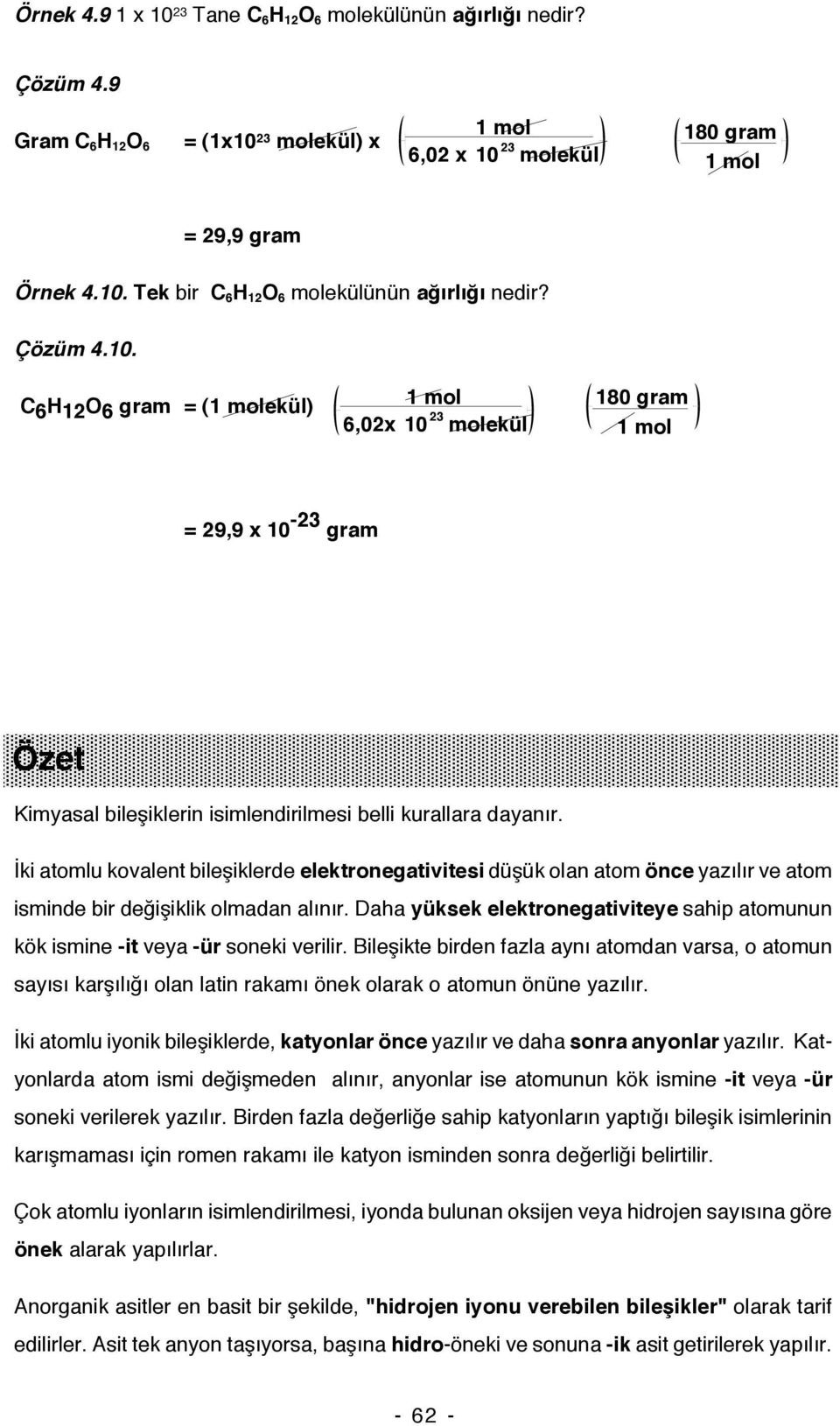 İki atomlu kovalent bileşiklerde elektronegativitesi düşük olan atom önce yazılır ve atom isminde bir değişiklik olmadan alınır.