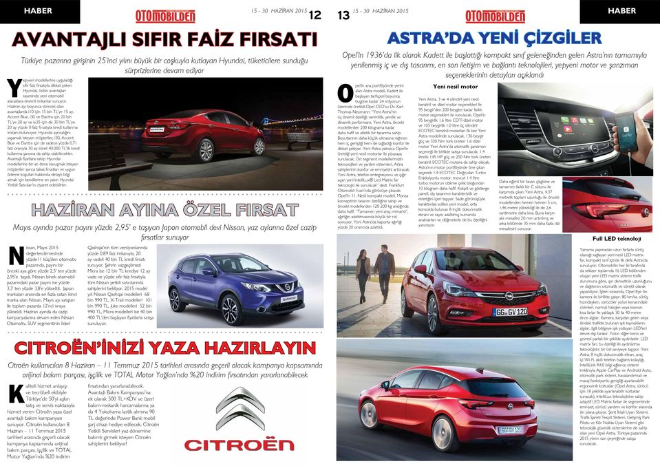 satış ve satış sonrası hizmetlerini Türkiye çapında başarıyla sürdüren Borusan Oto, elektrikli otomobil serisi BMW i yi İstanbul dışına da taşıdı.