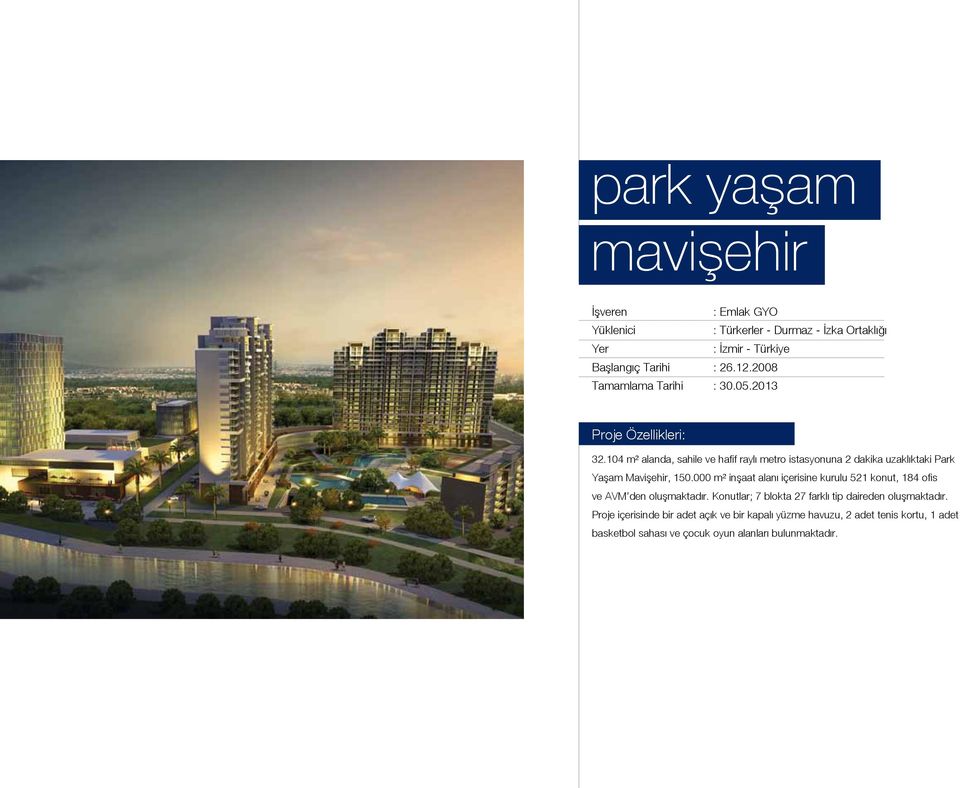 104 m² alanda, sahile ve hafif raylı metro istasyonuna 2 dakika uzaklıktaki Park Yaşam Mavişehir, 150.