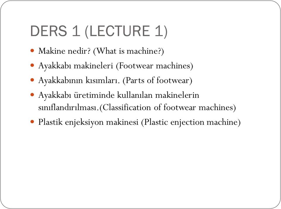 (Parts of footwear) Ayakkabı üretiminde kullanılan makinelerin