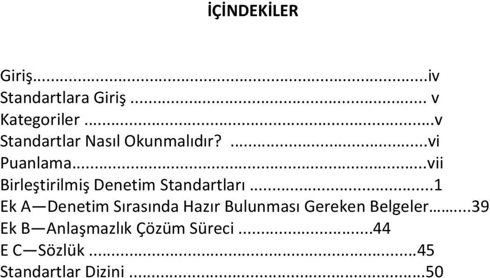 ..vii Birleştirilmiş Denetim Standartları.