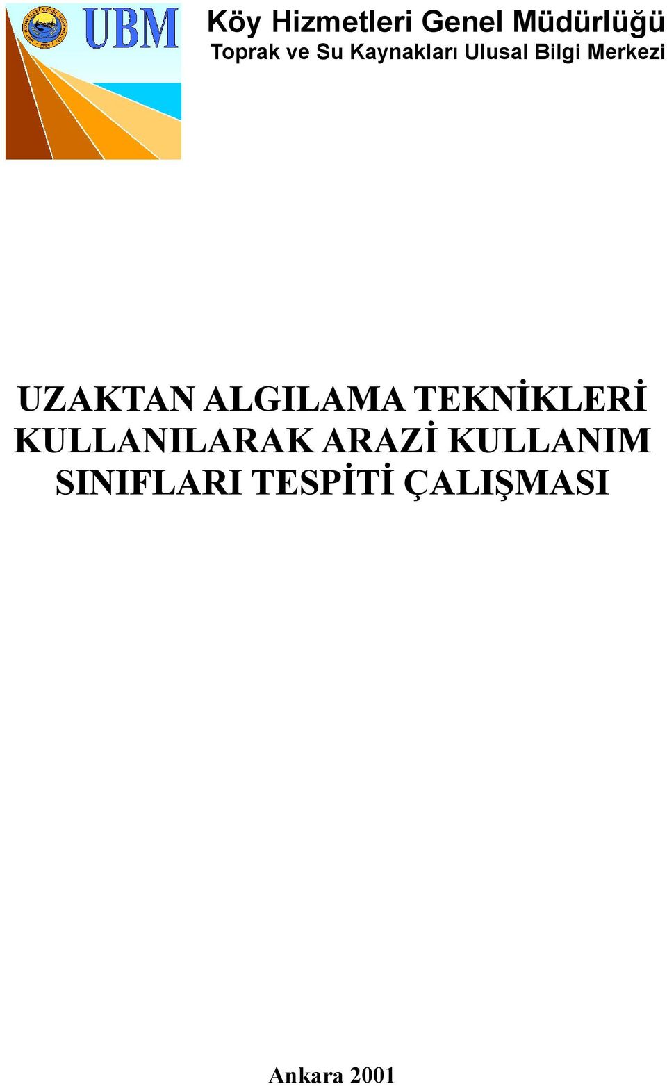 ALGILAMA TEKNİKLERİ KULLANILARAK ARAZİ