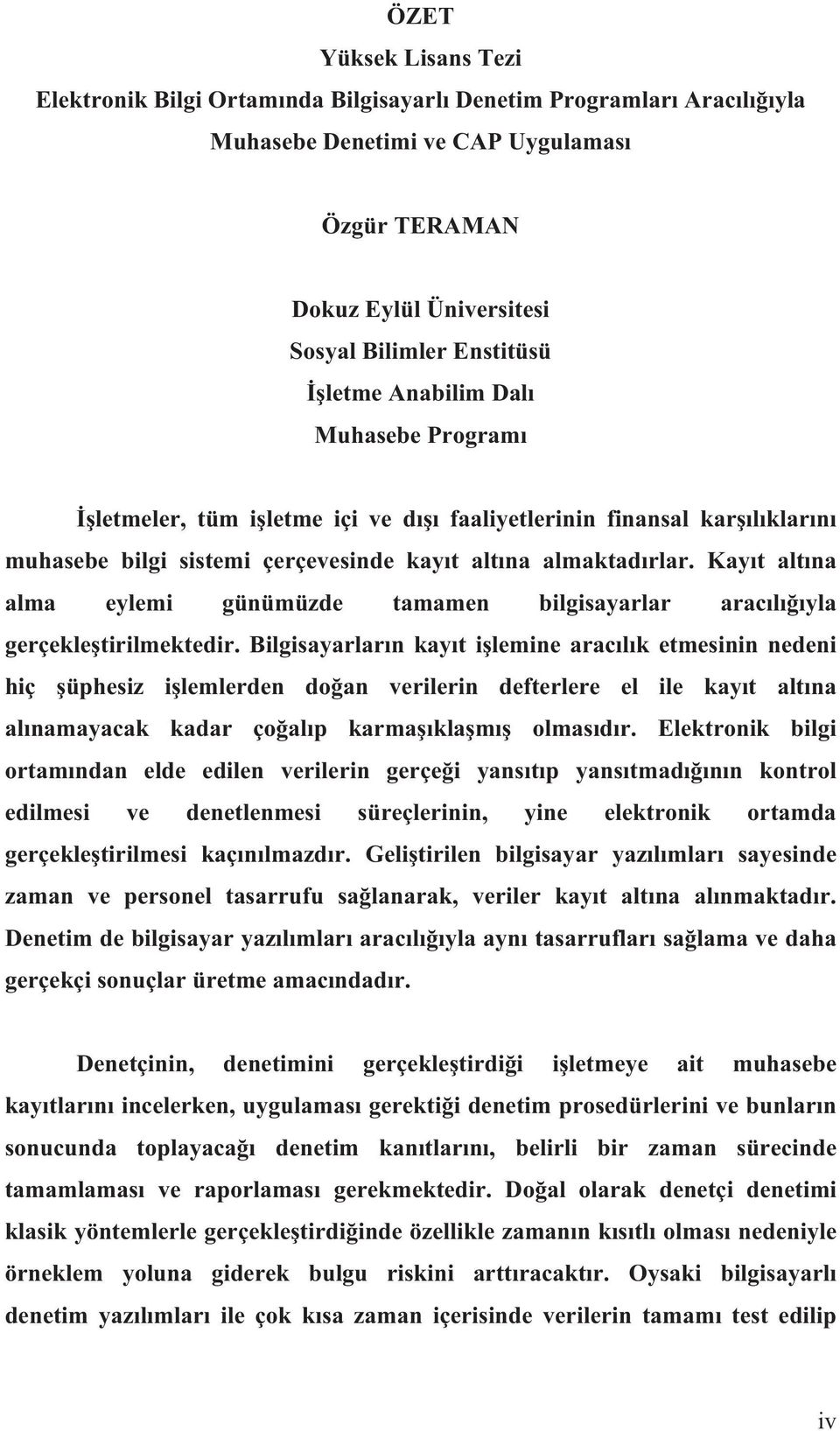 Kay t alt na alma eylemi günümüzde tamamen bilgisayarlar arac l yla gerçekle tirilmektedir.