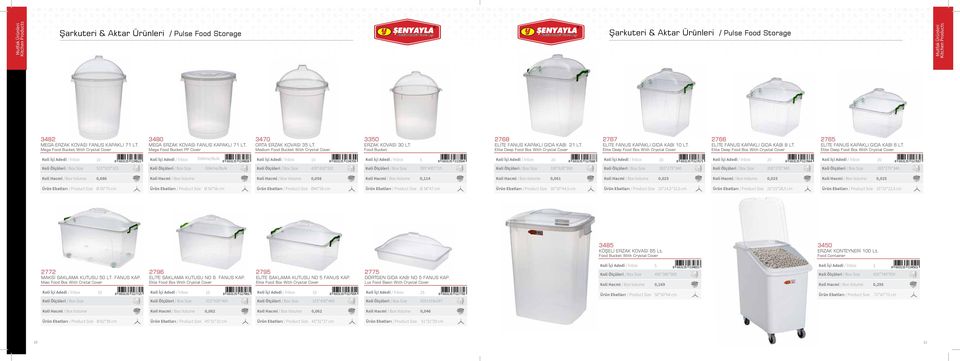 Food Bucket 2768 ELİTE FANUS KAPAKLI GIDA KABI 21 LT. Elite Deep Food Box With Crystal Cover 2767 ELİTE FANUS KAPAKLI GIDA KABI 10 LT.