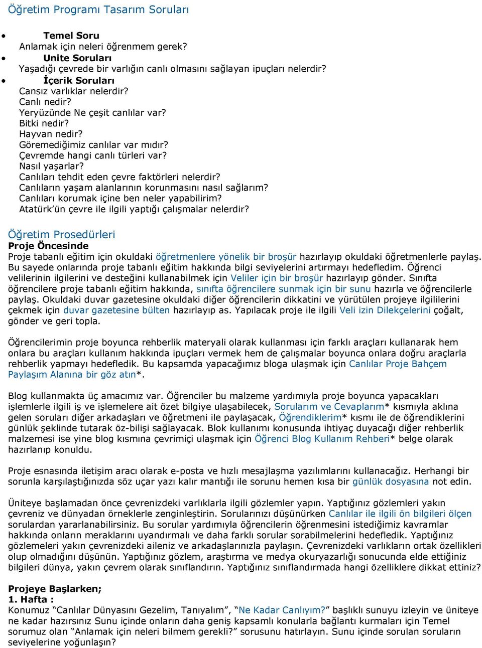 Canlıları tehdit eden çevre faktörleri nelerdir? Canlıların yaşam alanlarının krunmasını nasıl sağlarım? Canlıları krumak içine ben neler yapabilirim?