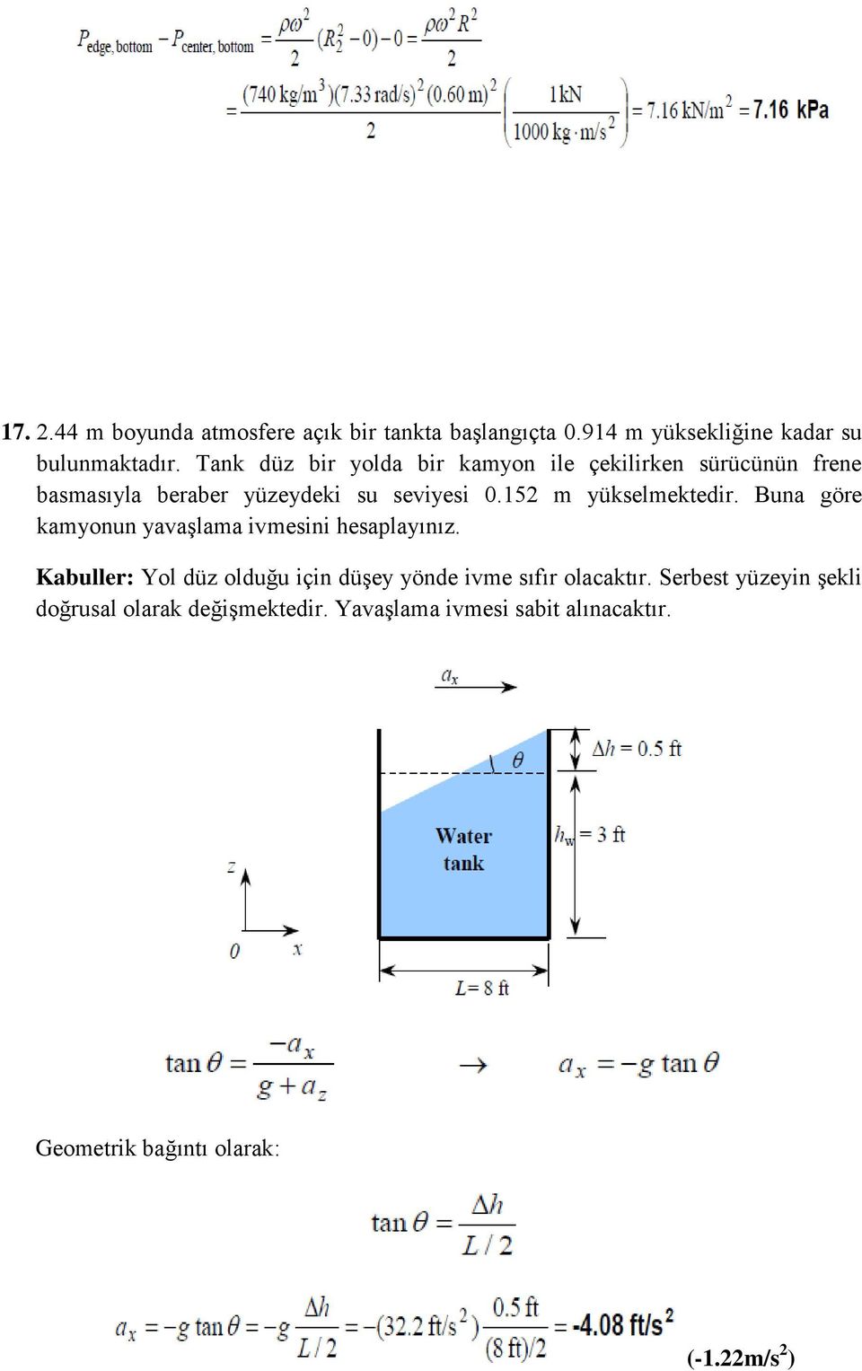 152 m yükselmektedir. Buna göre kamyonun yavaşlama ivmesini hesaplayınız.