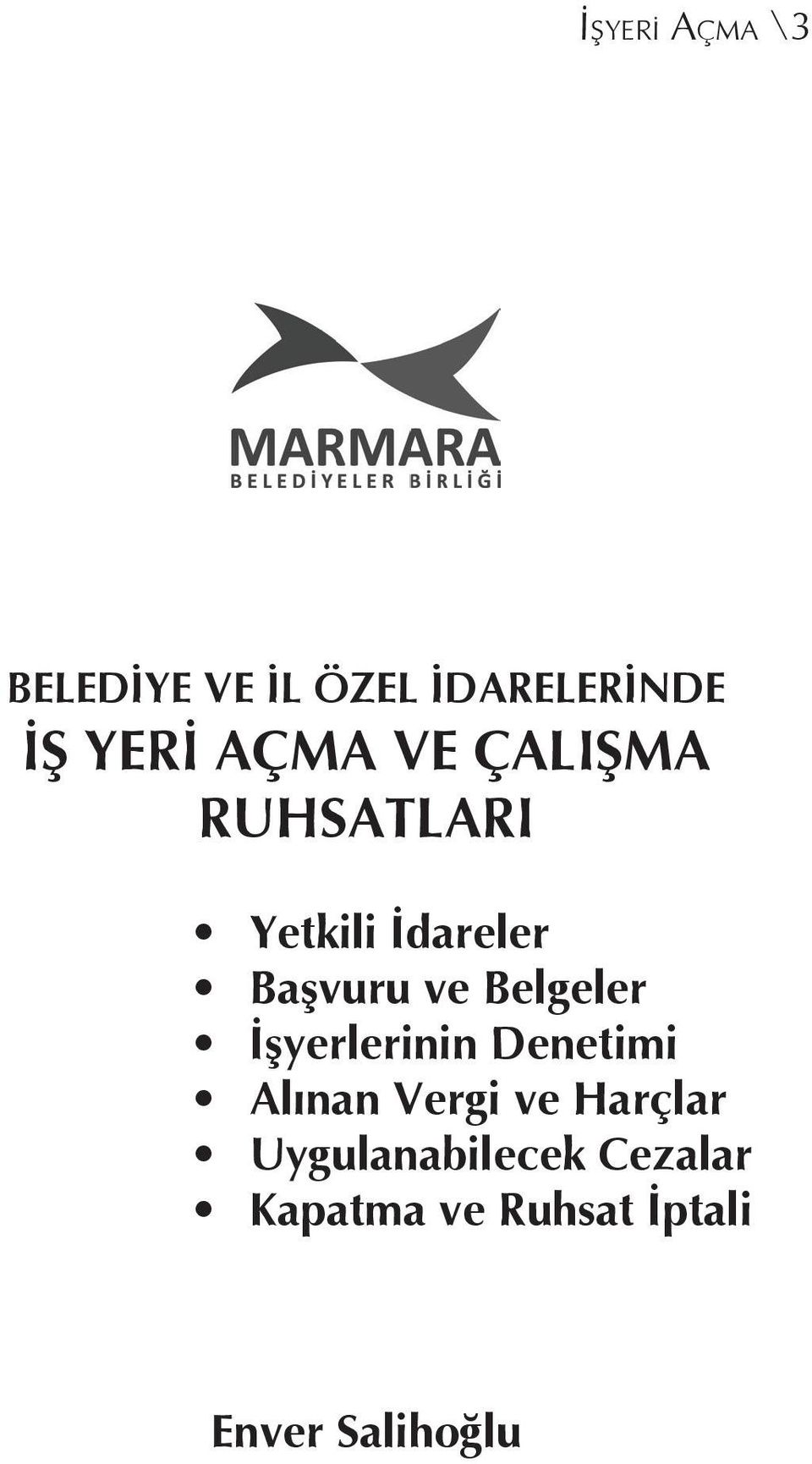 Belgeler İşyerlerinin Denetimi Alınan Vergi ve Harçlar