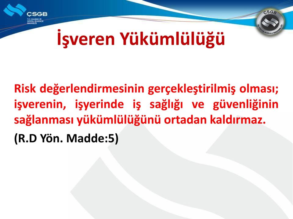 işyerinde iş sağlığı ve güvenliğinin