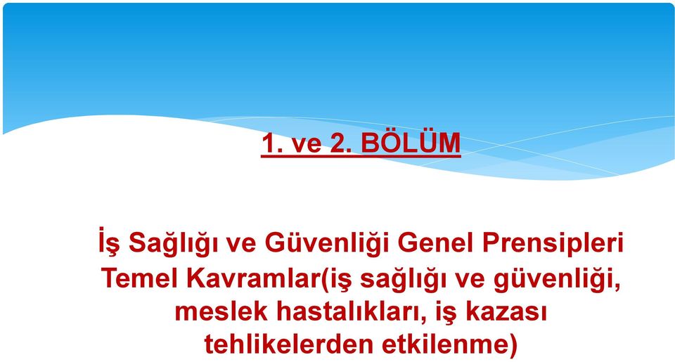 Prensipleri Temel Kavramlar(iş sağlığı