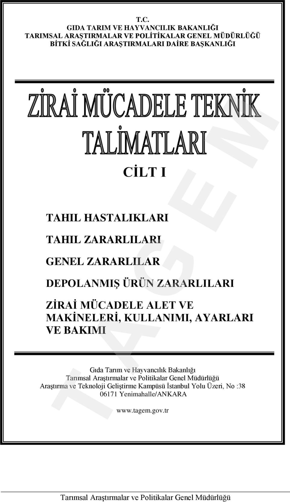 KULLANIMI, AYARLARI VE BAKIMI Gıda Tarım ve Hayvancılık Bakanlığı Tarımsal Araştırmalar ve Politikalar Genel Müdürlüğü Araştırma ve