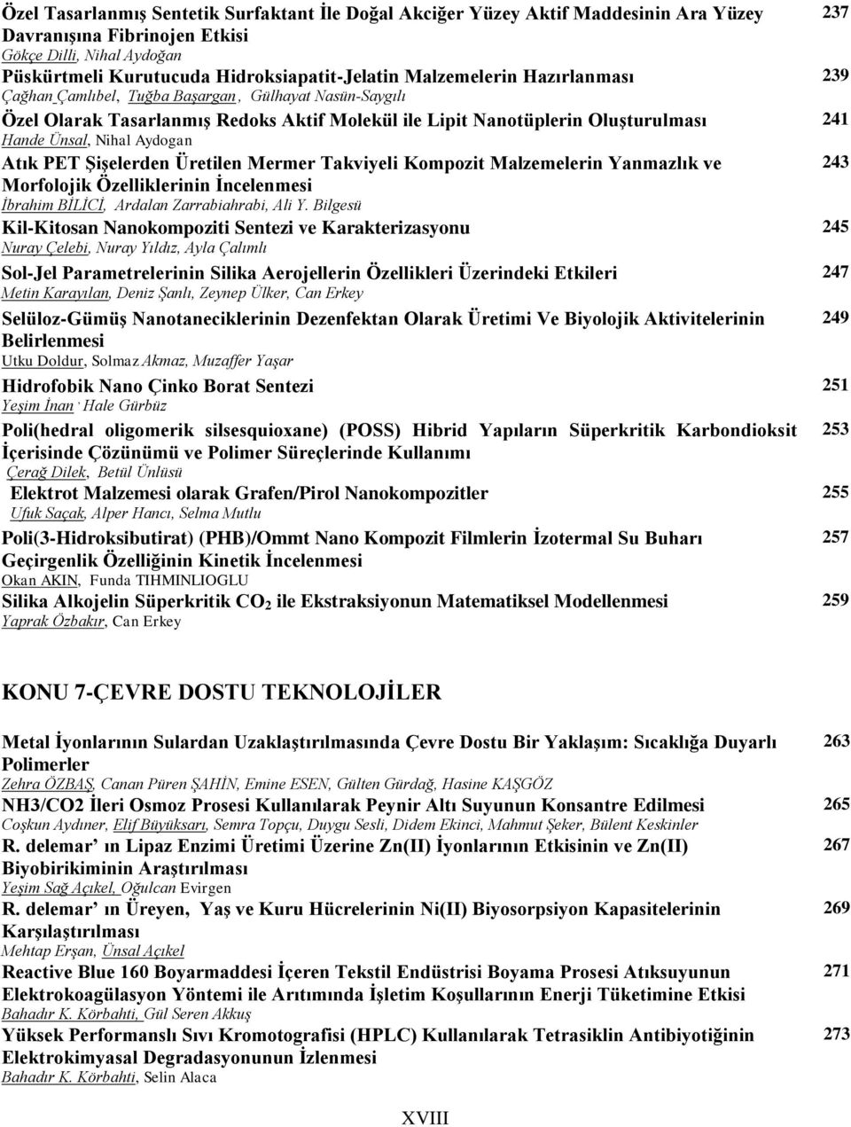 Şişelerden Üretilen Mermer Takviyeli Kompozit Malzemelerin Yanmazlık ve Morfolojik Özelliklerinin İncelenmesi İbrahim BİLİCİ, Ardalan Zarrabiahrabi, Ali Y.