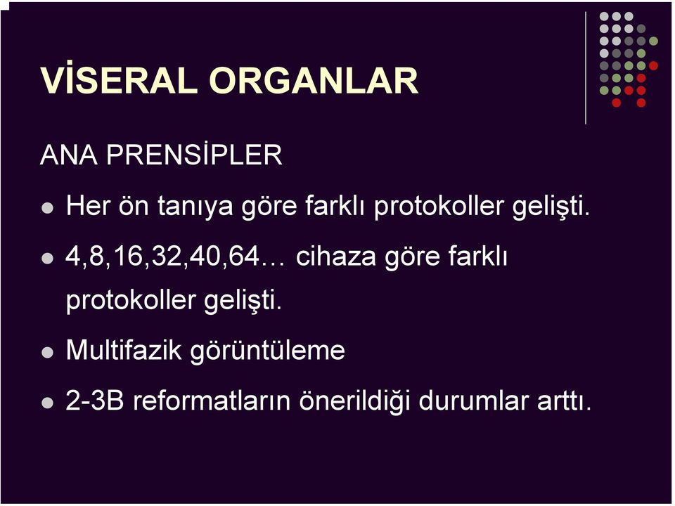 4,8,16,32,40,64 cihaza göre  Multifazik