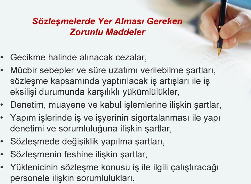 ilişkin şartlar, Yapım işlerinde iş ve işyerinin sigortalanması ile yapı denetimi ve sorumluluğuna ilişkin şartlar, Sözleşmede değişiklik