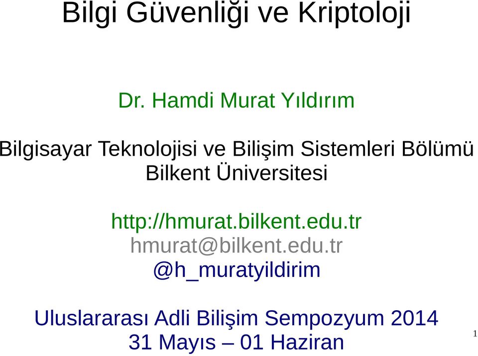 Sistemleri Bölümü Bilkent Üniversitesi http://hmurat.bilkent.edu.