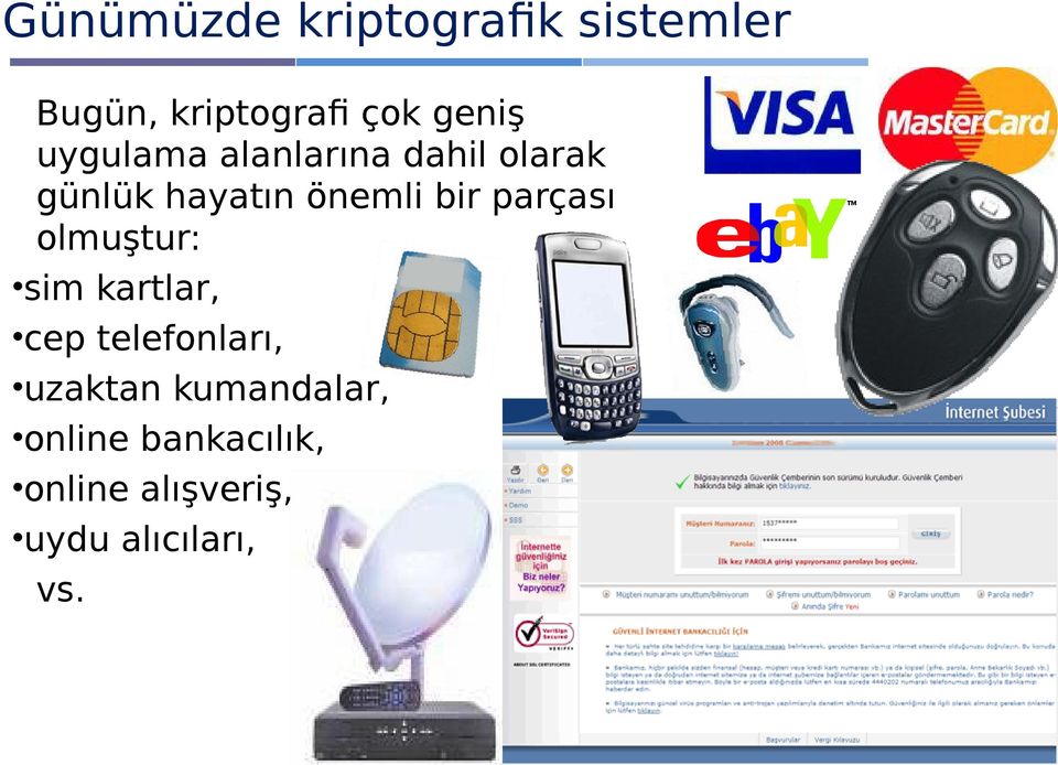 parçası olmuştur: sim kartlar, cep telefonları, uzaktan