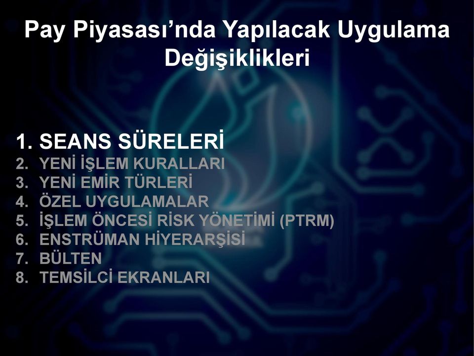 YENİ EMİR TÜRLERİ 4. ÖZEL UYGULAMALAR 5.