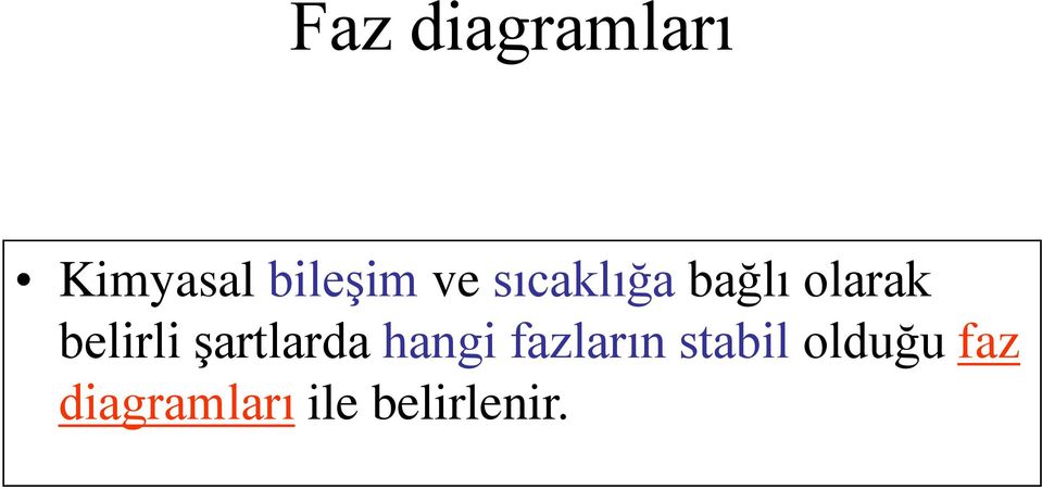 şartlarda hangi fazların stabil