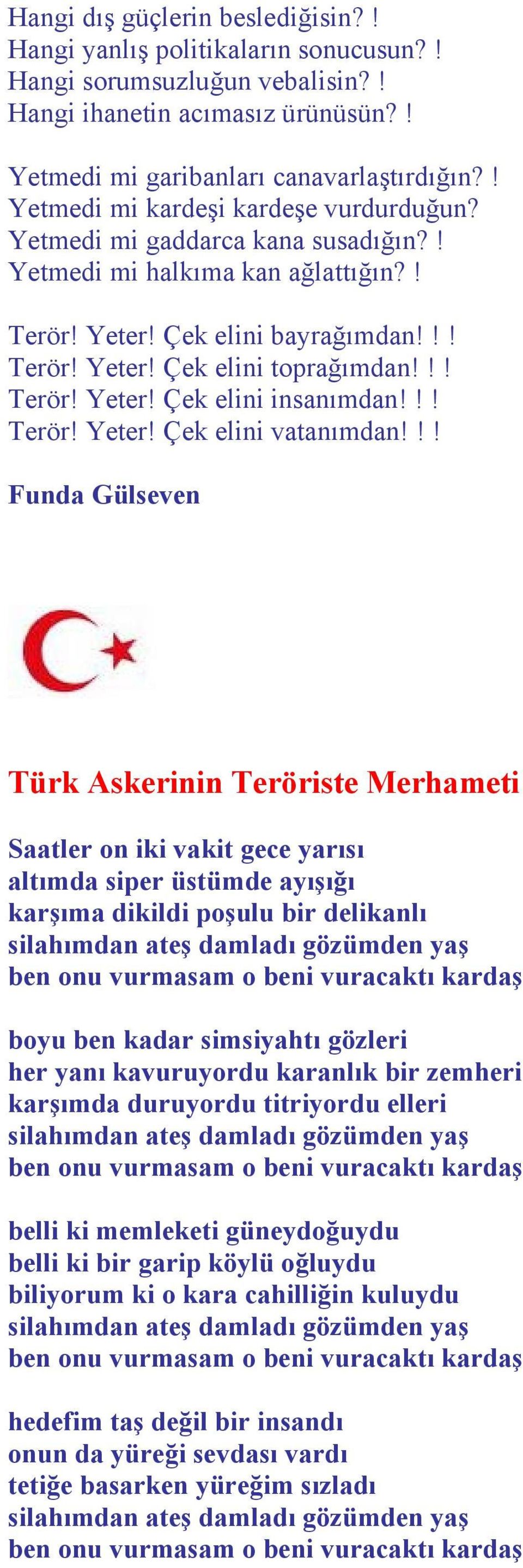 !! Terör! Yeter! Çek elini vatanımdan!