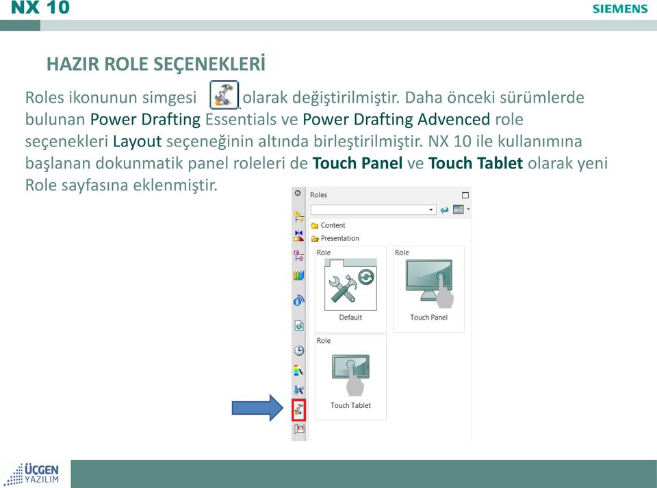 role seçenekleri Layout seçeneğinin altında birleştirilmiştir.