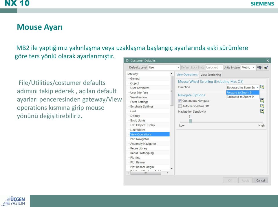 File/Utilities/costumer defaults adımını takip ederek, açılan default