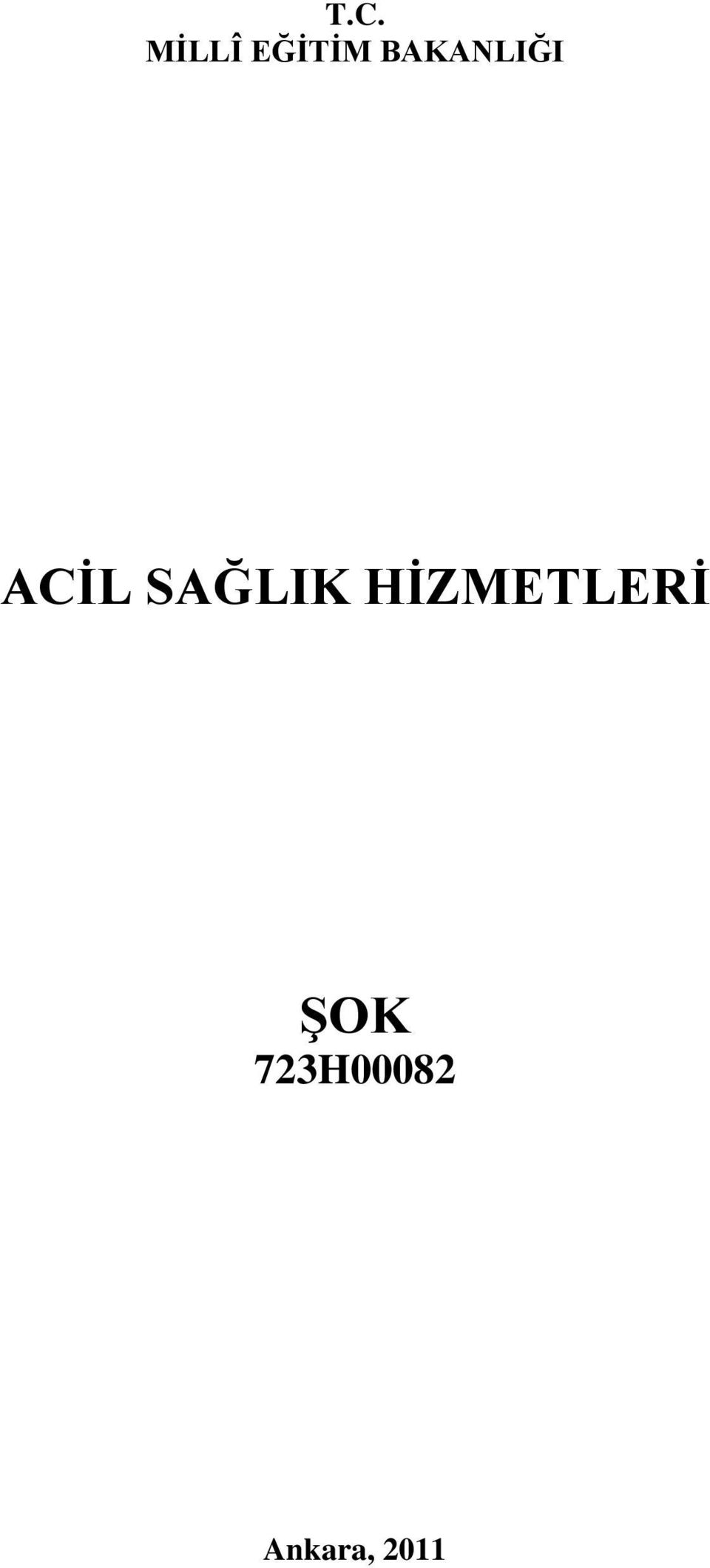 SAĞLIK HİZMETLERİ