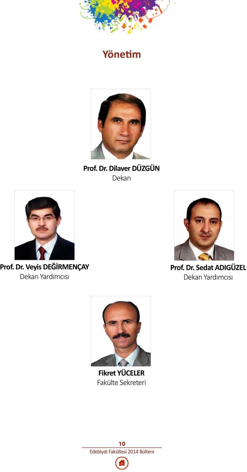 Veyis DEĞİRMENÇAY Dekan Yardımcısı Prof.