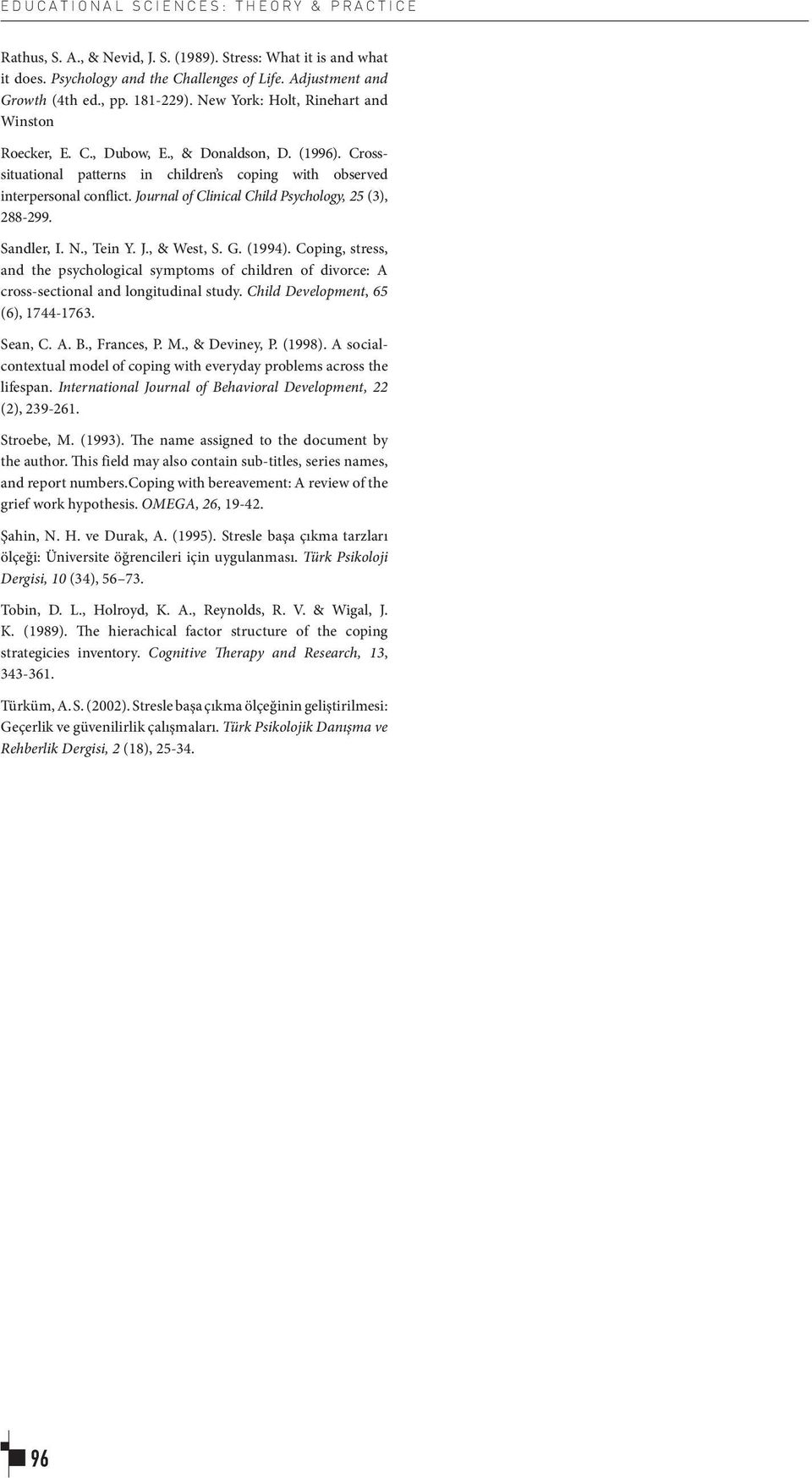 Journal of Clinical Child Psychology, 25 (3), 288-299. Sandler, I. N., Tein Y. J., & West, S. G. (1994).