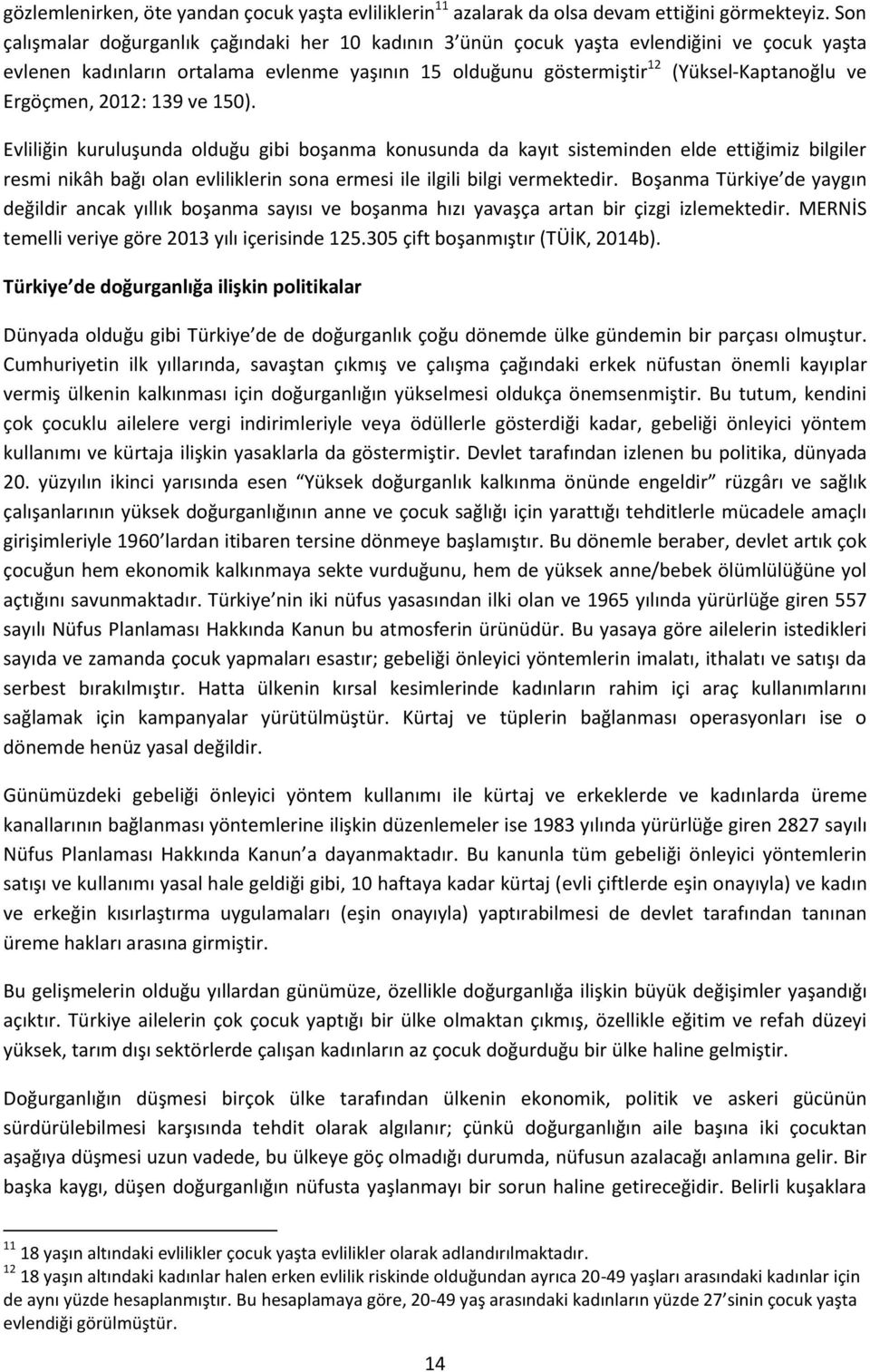 Ergöçmen, 2012: 139 ve 150).