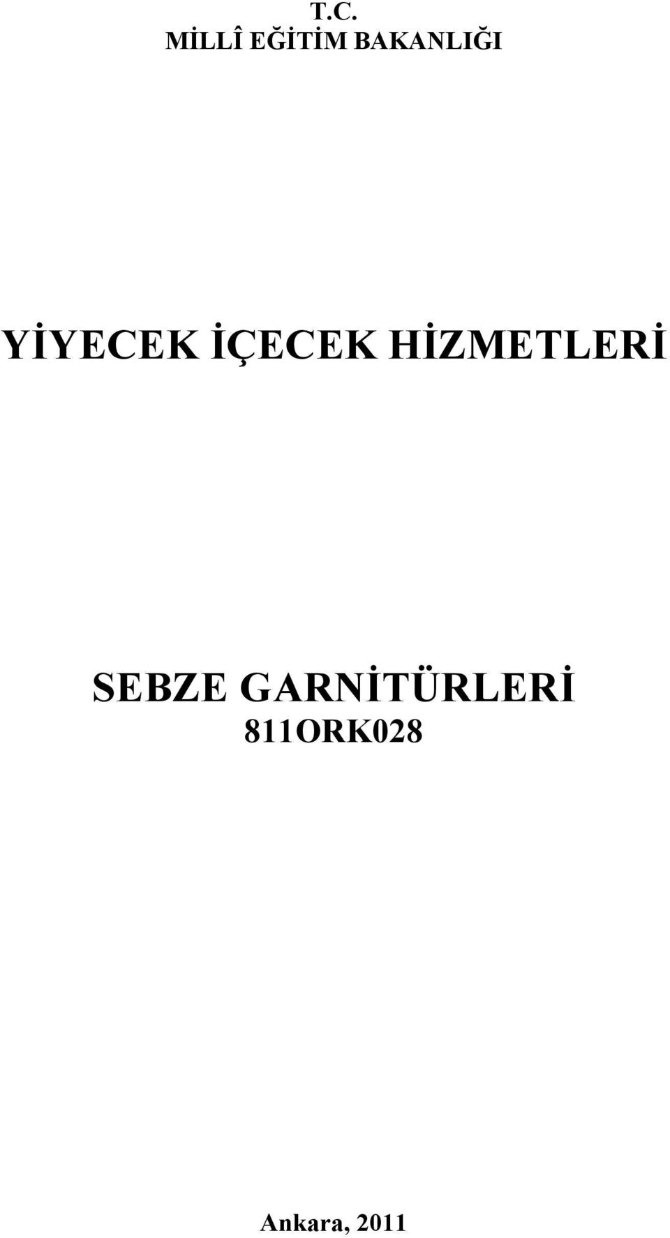 İÇECEK HİZMETLERİ SEBZE