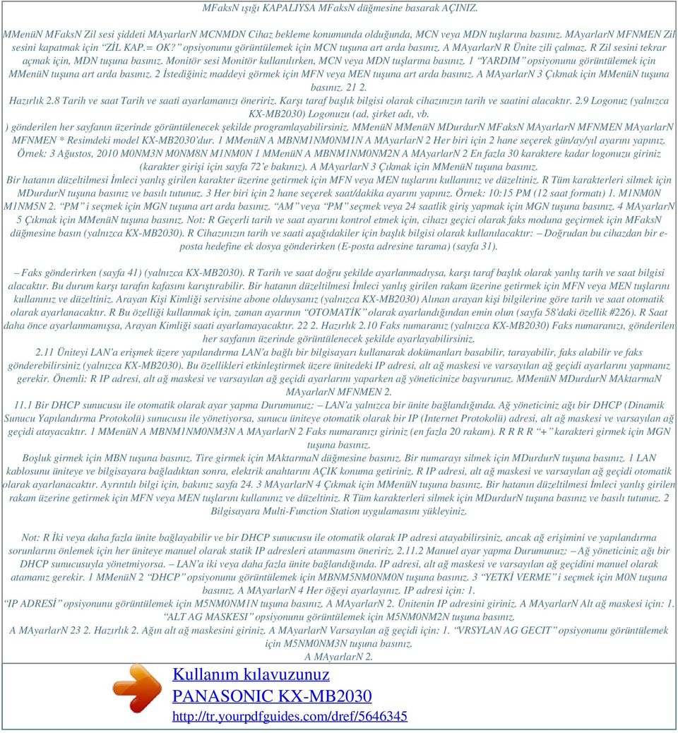 Monitör sesi Monitör kullanılırken, MCN veya MDN tuşlarına basınız. 1 YARDIM opsiyonunu görüntülemek için MMenüN tuşuna art arda basınız.