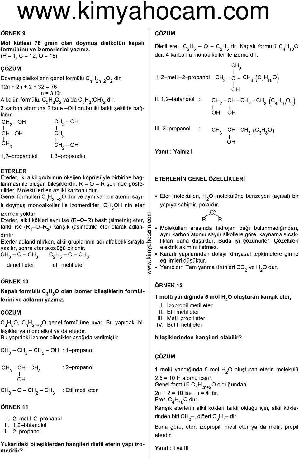 metil propanol : C ( C ). 1, bütandiol :.