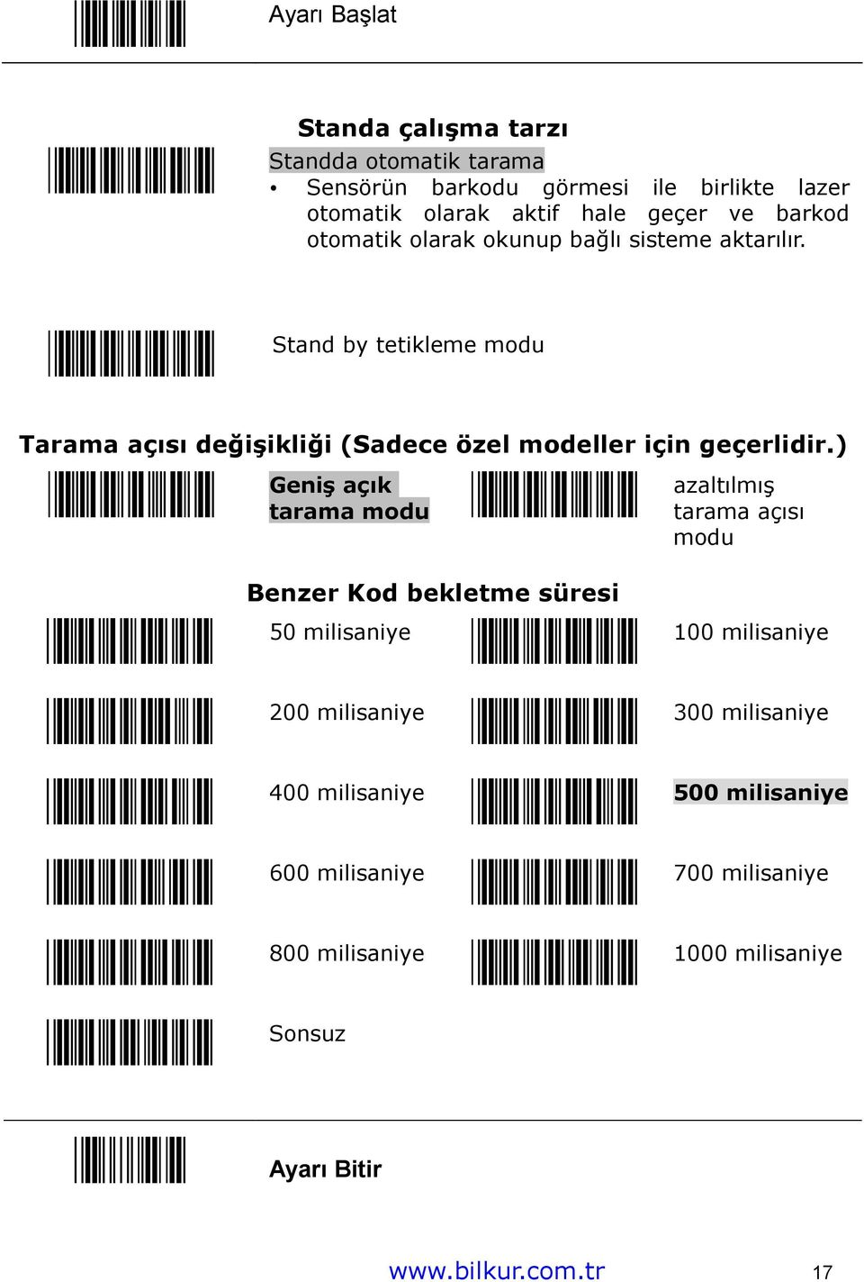 Stand by tetikleme modu Tarama açısı değişikliği (Sadece özel modeller için geçerlidir.