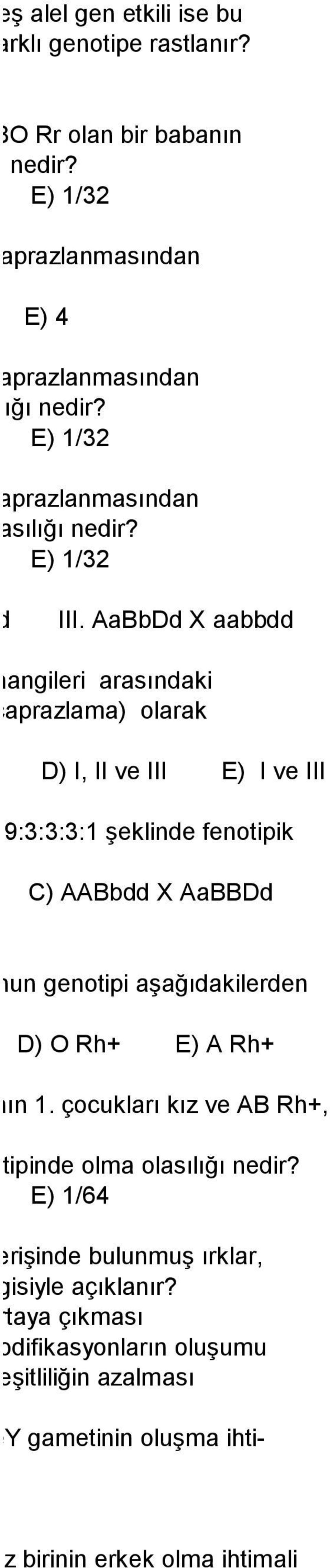 D) 1/16 E) 1/32 d X aabbdd III.