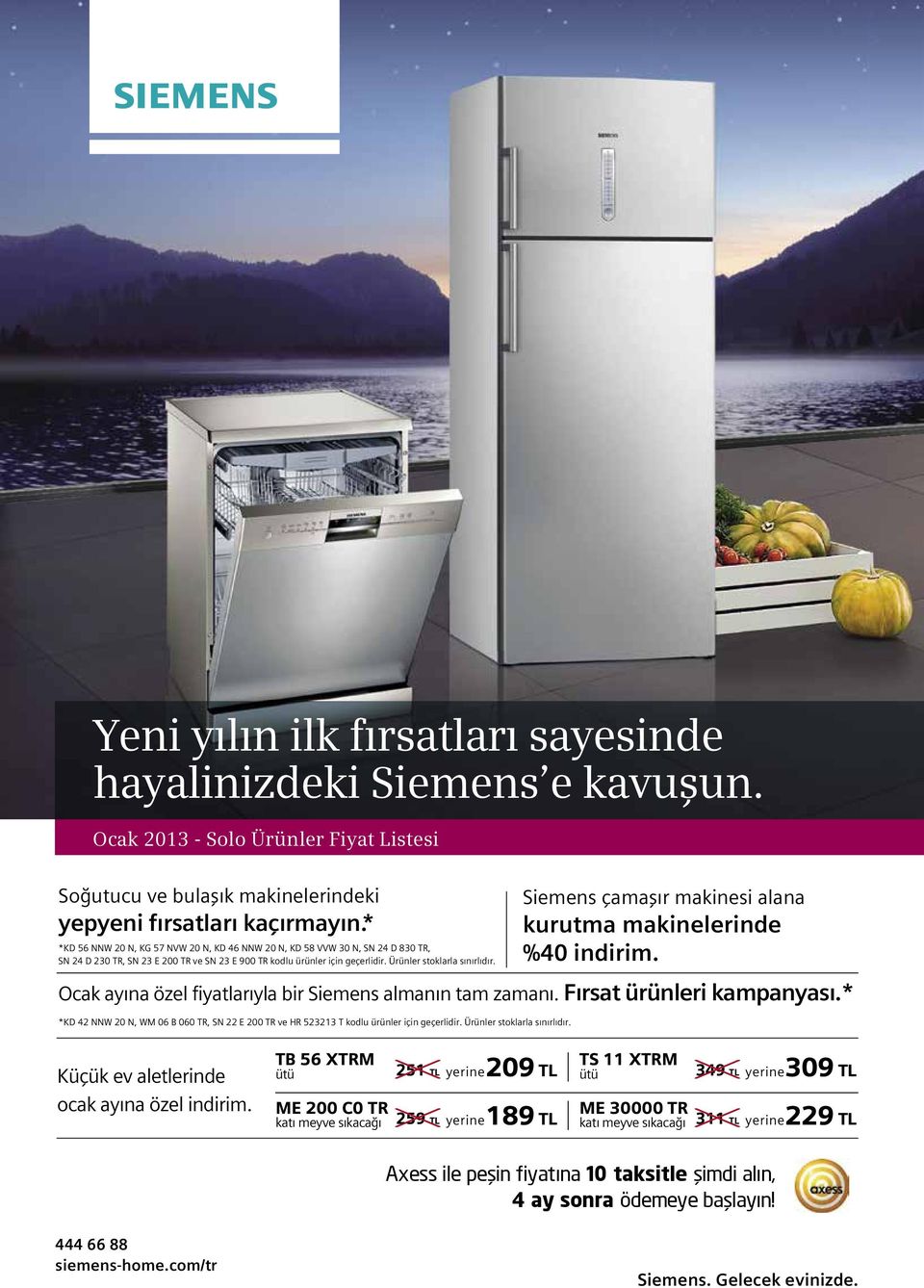 Siemens çamaşır makinesi alana kurutma makinelerinde %40 indirim. Ocak ayına özel fiyatlarıyla bir Siemens almanın tam zamanı. Fırsat ürünleri kampanyası.