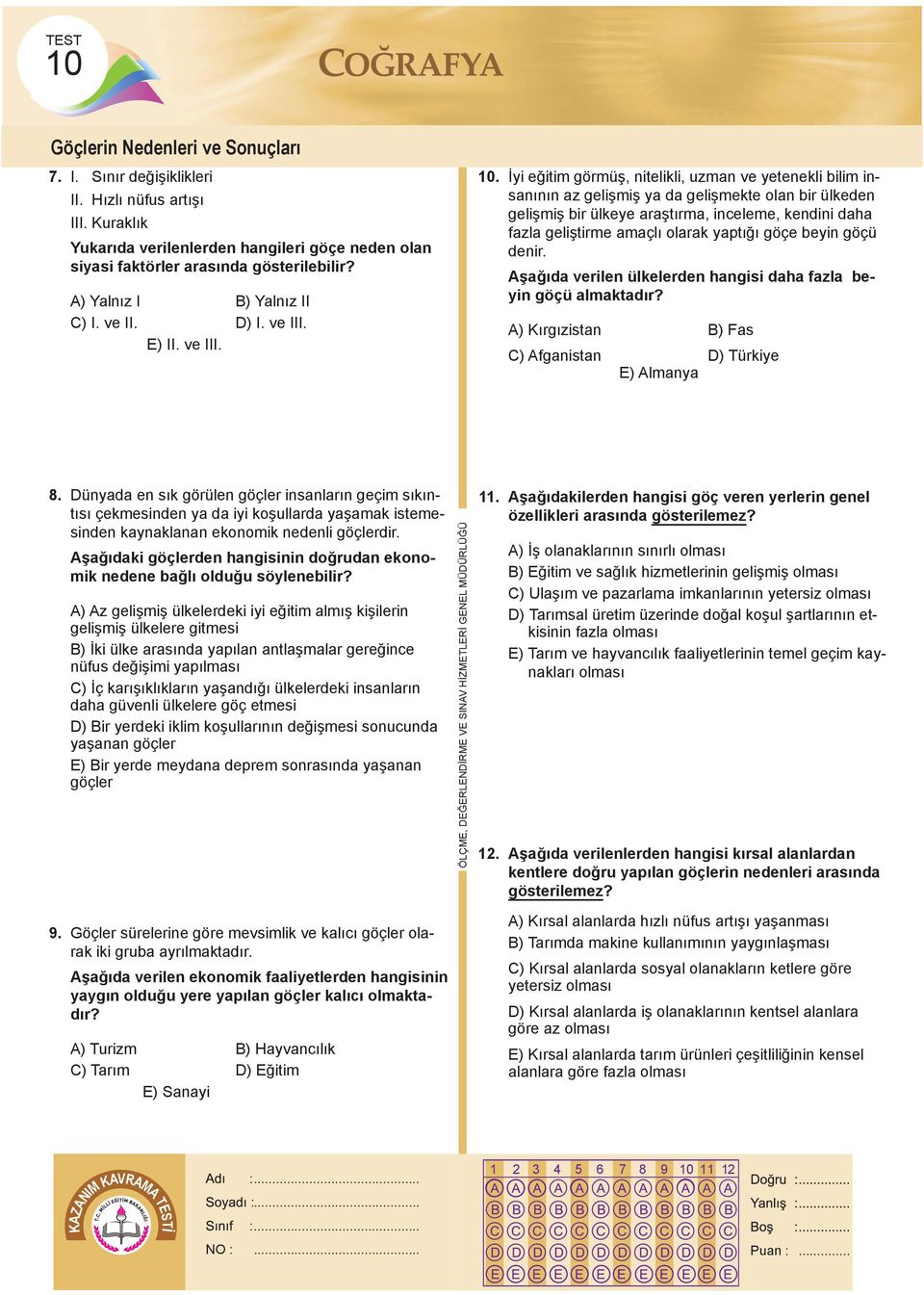 İyi eğitim görmüş, nitelikli, uzman ve yetenekli bilim insanının az gelişmiş ya da gelişmekte olan bir ülkeden gelişmiş bir ülkeye araştırma, inceleme, kendini daha fazla geliştirme amaçlı olarak