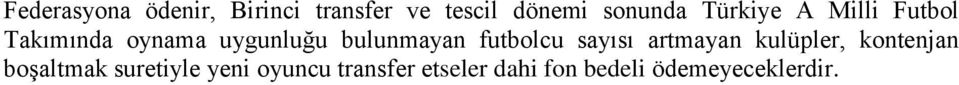 futbolcu sayısı artmayan kulüpler, kontenjan boşaltmak