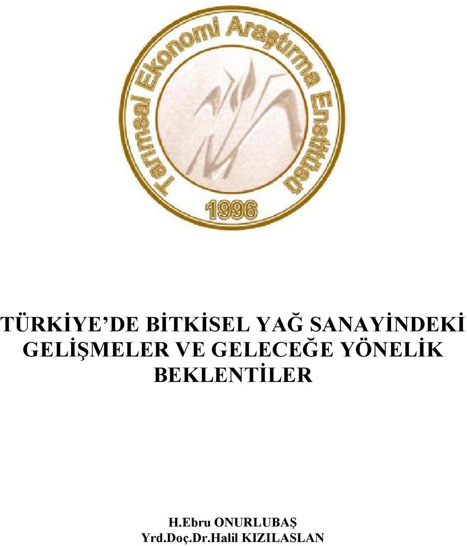 GELECEĞE YÖNELİK BEKLENTİLER H.