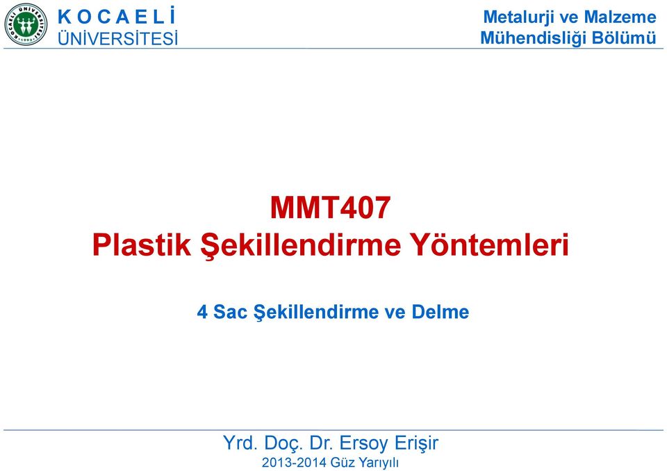 Şekillendirme Yöntemleri 4 Sac Şekillendirme